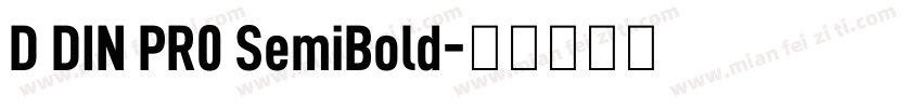D DIN PR0 SemiBold字体转换